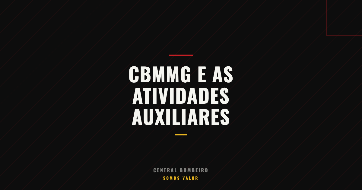 A Relação do CBMMG com as Atividades Auxiliares