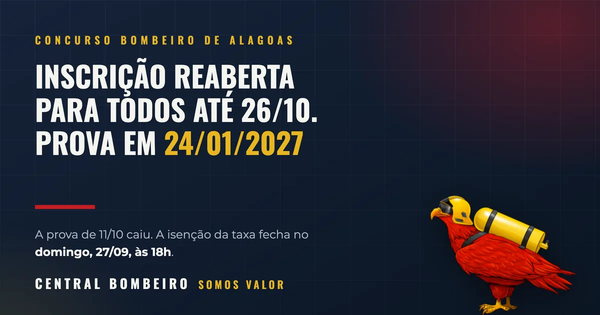 Concurso Bombeiro Alagoas 2026: inscrição até 26/10