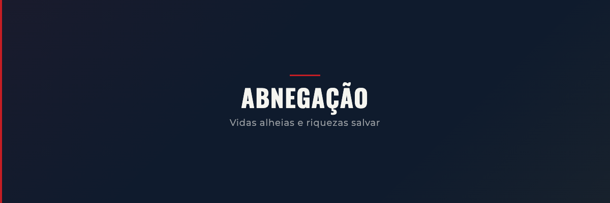 Abnegação — o lema do bombeiro