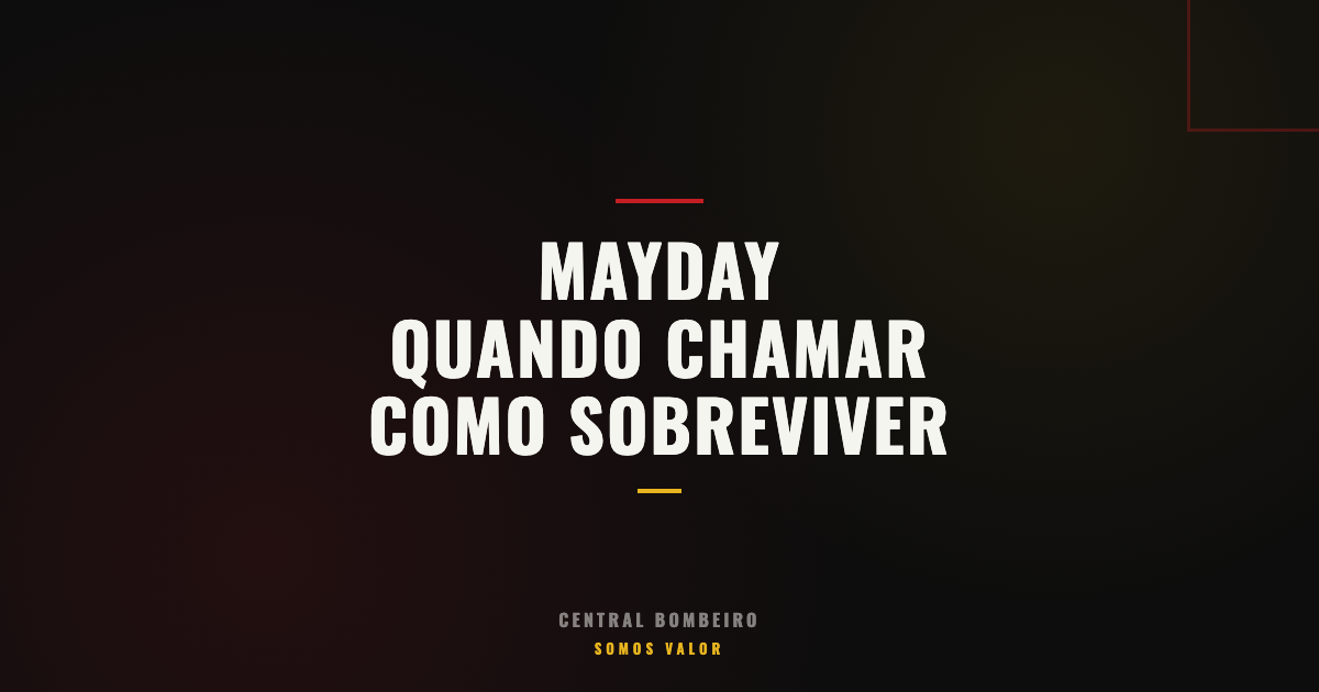 MAYDAY: Quando Chamar e Como Sobreviver