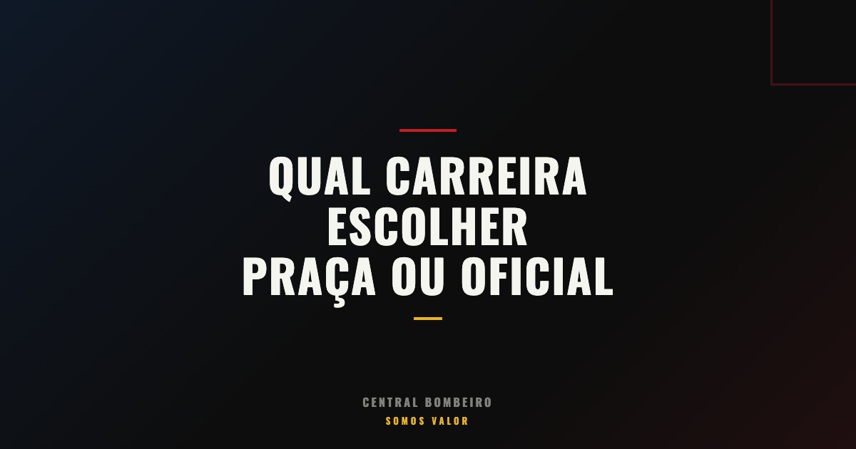 Qual Carreira Escolher: Praça ou Oficial?