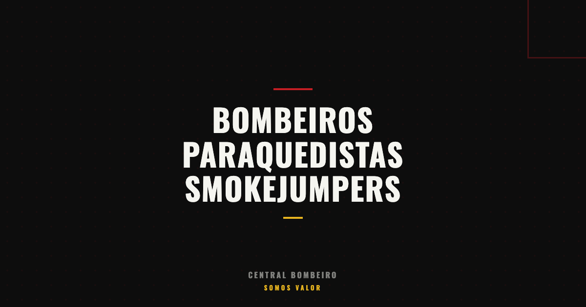 Bombeiros Paraquedistas: Smokejumpers